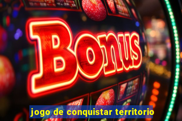 jogo de conquistar territorio